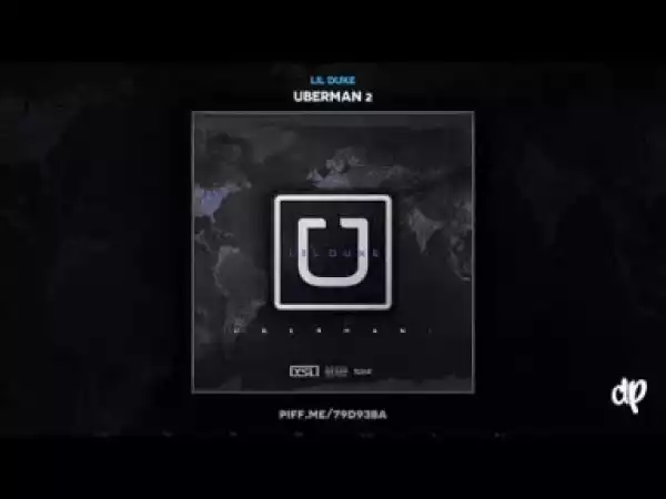 Uberman 2 BY Lil Duke